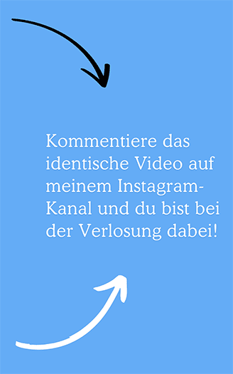 Kommentiere das identische Video auf meinem Instagram-Kanal um bei der Verlosung mitzumachen!